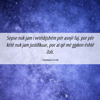 Picture 06 - 1 Korintasve 4:4 ALB - Sepse nuk jam i vetëdijshëm për asnjë faj, - Bible Verse Picture