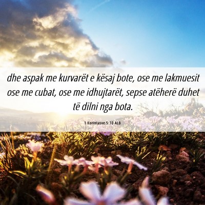 Picture 06 - 1 Korintasve 5:10 ALB - dhe aspak me kurvarët e kësaj bote, ose me - Bible Verse Picture