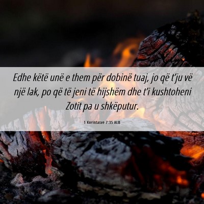 Picture 06 - 1 Korintasve 7:35 ALB - Edhe këtë unë e them për dobinë tuaj, jo që - Bible Verse Picture