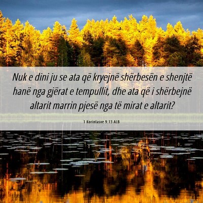 Picture 06 - 1 Korintasve 9:13 ALB - Nuk e dini ju se ata që kryejnë shërbesën e - Bible Verse Picture