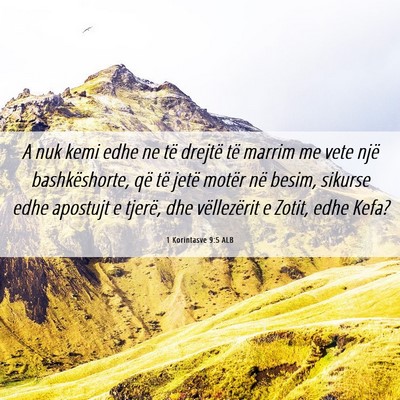Picture 06 - 1 Korintasve 9:5 ALB - A nuk kemi edhe ne të drejtë të marrim me vete - Bible Verse Picture