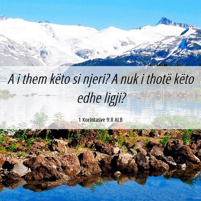 Picture 06 - 1 Korintasve 9:8 ALB - A i them këto si njeri? A nuk i thotë këto - Bible Verse Picture