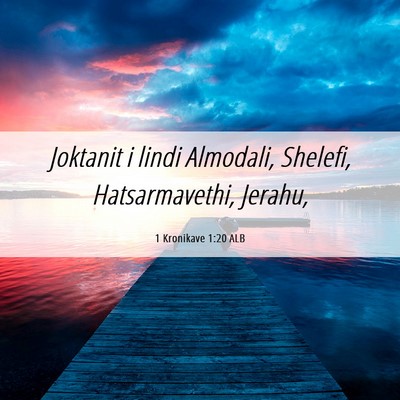 Picture 06 - 1 Kronikave 1:20 ALB - Joktanit i lindi Almodali, Shelefi, - Bible Verse Picture