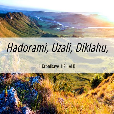 Picture 06 - 1 Kronikave 1:21 ALB - Hadorami, Uzali, - Bible Verse Picture