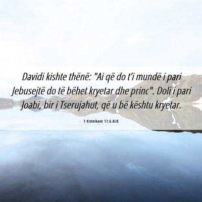 Picture 06 - 1 Kronikave 11:6 ALB - Davidi kishte thënë: 