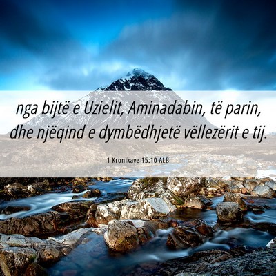 Picture 06 - 1 Kronikave 15:10 ALB - nga bijtë e Uzielit, Aminadabin, të parin, dhe - Bible Verse Picture