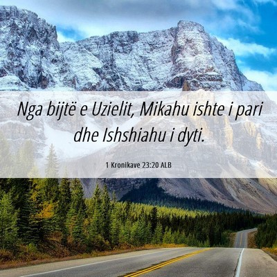 Picture 06 - 1 Kronikave 23:20 ALB - Nga bijtë e Uzielit, Mikahu ishte i pari dhe - Bible Verse Picture