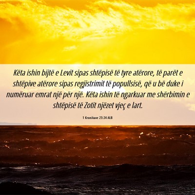 Picture 06 - 1 Kronikave 23:24 ALB - Këta ishin bijtë e Levit sipas shtëpisë të - Bible Verse Picture