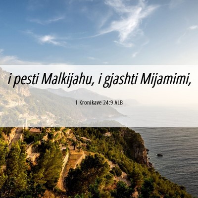 Picture 06 - 1 Kronikave 24:9 ALB - i pesti Malkijahu, i gjashti - Bible Verse Picture