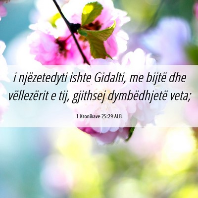 Picture 06 - 1 Kronikave 25:29 ALB - i njëzetedyti ishte Gidalti, me bijtë dhe - Bible Verse Picture