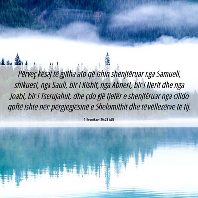 Picture 06 - 1 Kronikave 26:28 ALB - Përveç kësaj të gjitha ato që ishin - Bible Verse Picture