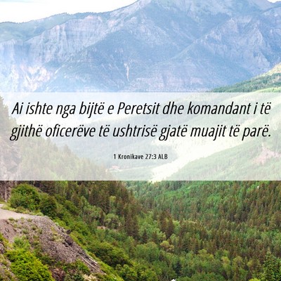 Picture 06 - 1 Kronikave 27:3 ALB - Ai ishte nga bijtë e Peretsit dhe komandant i - Bible Verse Picture