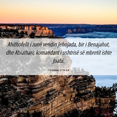 Picture 06 - 1 Kronikave 27:34 ALB - Ahithofelit i zunë vendin Jehojada, bir i - Bible Verse Picture