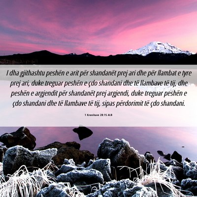 Picture 06 - 1 Kronikave 28:15 ALB - I dha gjithashtu peshën e arit për shandanët - Bible Verse Picture