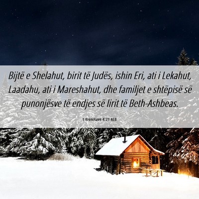 Picture 06 - 1 Kronikave 4:21 ALB - Bijtë e Shelahut, birit të Judës, ishin Eri, - Bible Verse Picture