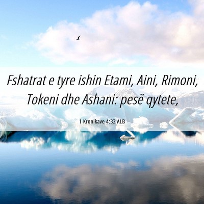 Picture 06 - 1 Kronikave 4:32 ALB - Fshatrat e tyre ishin Etami, Aini, Rimoni, Tokeni - Bible Verse Picture