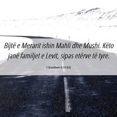 Picture 06 - 1 Kronikave 6:19 ALB - Bijtë e Merarit ishin Mahli dhe Mushi. Këto - Bible Verse Picture
