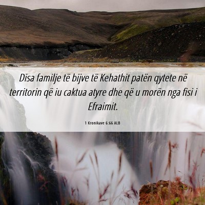 Picture 06 - 1 Kronikave 6:66 ALB - Disa familje të bijve të Kehathit patën qytete - Bible Verse Picture