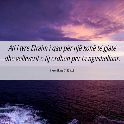 Picture 06 - 1 Kronikave 7:22 ALB - Ati i tyre Efraim i qau për një kohë të - Bible Verse Picture
