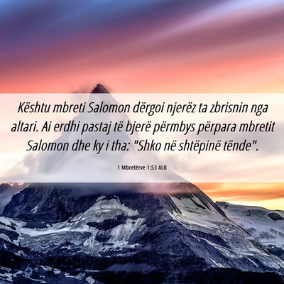 Picture 06 - 1 Mbretërve 1:53 ALB - Kështu mbreti Salomon dërgoi njerëz ta - Bible Verse Picture