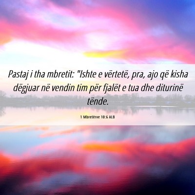 Picture 06 - 1 Mbretërve 10:6 ALB - Pastaj i tha mbretit: 