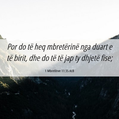 Picture 06 - 1 Mbretërve 11:35 ALB - Por do të heq mbretërinë nga duart e të - Bible Verse Picture