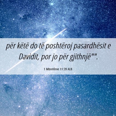 Picture 06 - 1 Mbretërve 11:39 ALB - për këtë do të poshtëroj pasardhësit e - Bible Verse Picture
