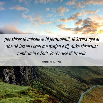 Picture 06 - 1 Mbretërve 15:30 ALB - për shkak të mëkateve të Jeroboamit, të - Bible Verse Picture
