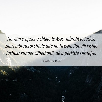 Picture 06 - 1 Mbretërve 16:15 ALB - Në vitin e njëzet e shtatë të Asas, mbretit - Bible Verse Picture