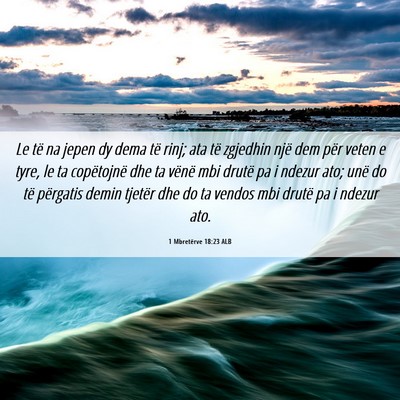 Picture 06 - 1 Mbretërve 18:23 ALB - Le të na jepen dy dema të rinj; ata të - Bible Verse Picture