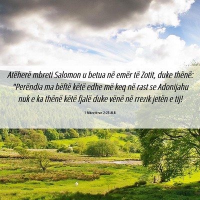 Picture 06 - 1 Mbretërve 2:23 ALB - Atëherë mbreti Salomon u betua në emër të - Bible Verse Picture