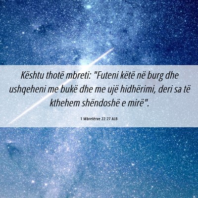 Picture 06 - 1 Mbretërve 22:27 ALB - Kështu thotë mbreti: 