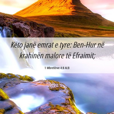 Picture 06 - 1 Mbretërve 4:8 ALB - Këto janë emrat e tyre: Ben-Hur në krahinën - Bible Verse Picture