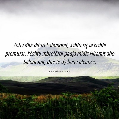 Picture 06 - 1 Mbretërve 5:12 ALB - Zoti i dha dituri Salomonit, ashtu siç ia kishte - Bible Verse Picture