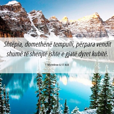 Picture 06 - 1 Mbretërve 6:17 ALB - Shtëpia, domethënë tempulli, përpara vendit - Bible Verse Picture
