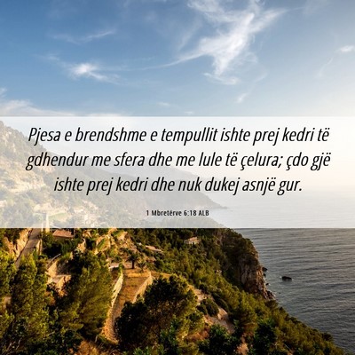 Picture 06 - 1 Mbretërve 6:18 ALB - Pjesa e brendshme e tempullit ishte prej kedri - Bible Verse Picture