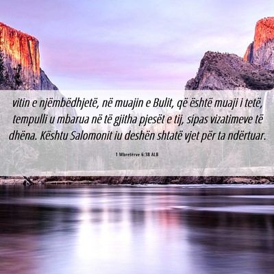 Picture 06 - 1 Mbretërve 6:38 ALB - vitin e njëmbëdhjetë, në muajin e Bulit, që - Bible Verse Picture