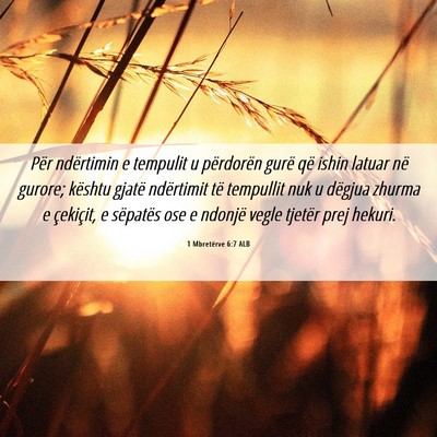 Picture 06 - 1 Mbretërve 6:7 ALB - Për ndërtimin e tempulit u përdorën gurë që - Bible Verse Picture