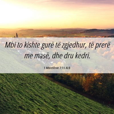 Picture 06 - 1 Mbretërve 7:11 ALB - Mbi to kishte gurë të zgjedhur, të prerë me - Bible Verse Picture