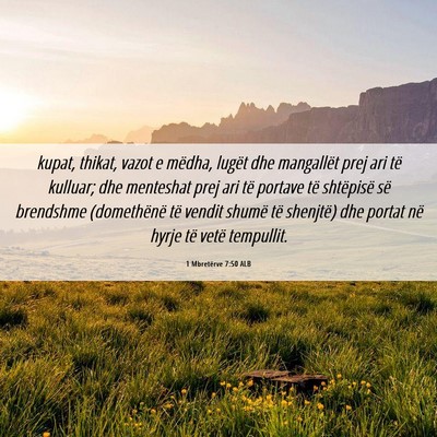 Picture 06 - 1 Mbretërve 7:50 ALB - kupat, thikat, vazot e mëdha, lugët dhe - Bible Verse Picture