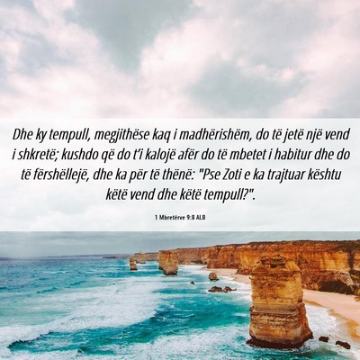 Picture 06 - 1 Mbretërve 9:8 ALB - Dhe ky tempull, megjithëse kaq i madhërishëm, - Bible Verse Picture