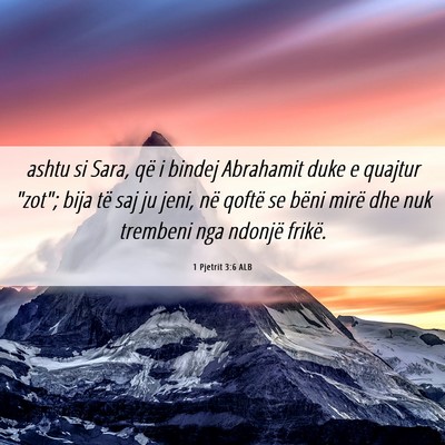 Picture 06 - 1 Pjetrit 3:6 ALB - ashtu si Sara, që i bindej Abrahamit duke e - Bible Verse Picture
