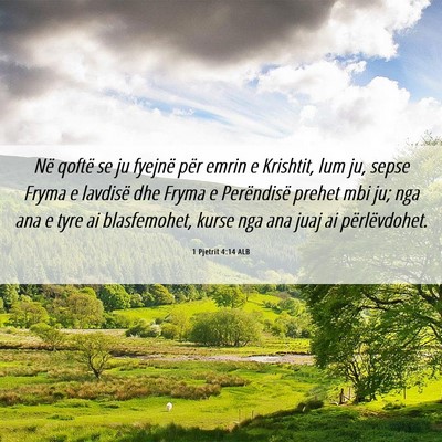 Picture 06 - 1 Pjetrit 4:14 ALB - Në qoftë se ju fyejnë për emrin e Krishtit, - Bible Verse Picture