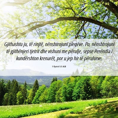 Picture 06 - 1 Pjetrit 5:5 ALB - Gjithashtu ju, të rinjtë, nënshtrojuni - Bible Verse Picture