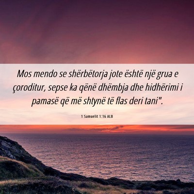 Picture 06 - 1 Samuelit 1:16 ALB - Mos mendo se shërbëtorja jote është një grua - Bible Verse Picture