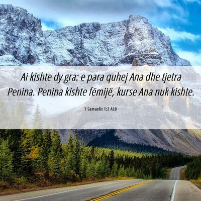 Picture 06 - 1 Samuelit 1:2 ALB - Ai kishte dy gra: e para quhej Ana dhe tjetra - Bible Verse Picture