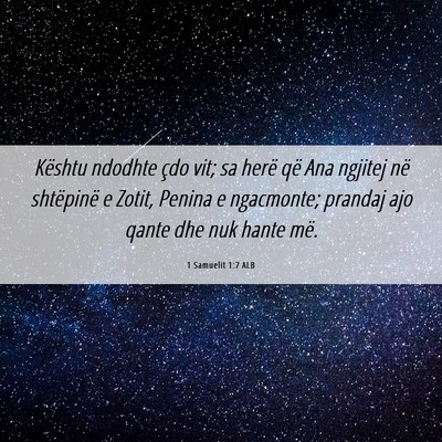 Picture 06 - 1 Samuelit 1:7 ALB - Kështu ndodhte çdo vit; sa herë që Ana - Bible Verse Picture