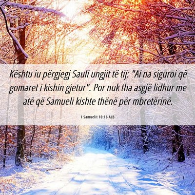 Picture 06 - 1 Samuelit 10:16 ALB - Kështu iu përgjegj Sauli ungjit të tij: 