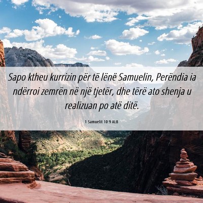 Picture 06 - 1 Samuelit 10:9 ALB - Sapo ktheu kurrizin për të lënë Samuelin, - Bible Verse Picture