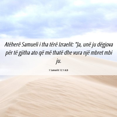Picture 06 - 1 Samuelit 12:1 ALB - Atëherë Samueli i tha tërë Izraelit: 